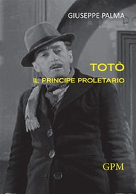 Totò il principe proletario - Librerie.coop