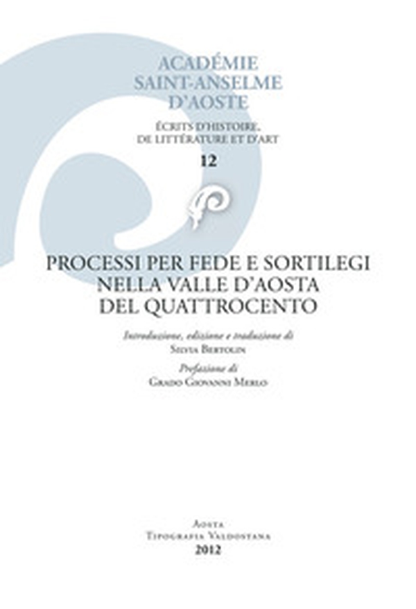 Processi per fede e sortilegi nella Valle d'Aosta del Quattrocento - Librerie.coop Processi per fede e sortilegi nella Valle d'Aosta del Quattrocento - Librerie.coop