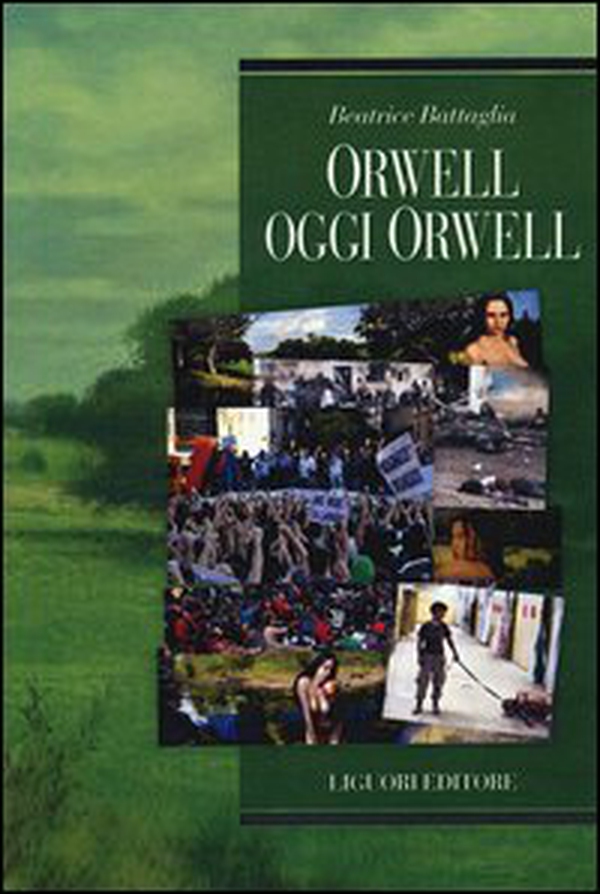 Orwell oggi Orwell - Librerie.coop Orwell oggi Orwell - Librerie.coop