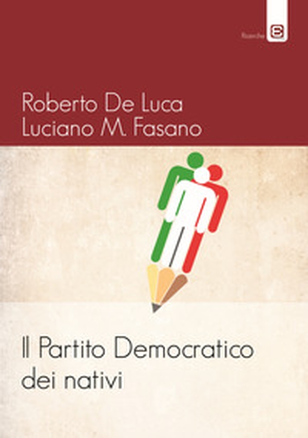 Il Partito Democratico dei nativi - Librerie.coop Il Partito Democratico dei nativi - Librerie.coop