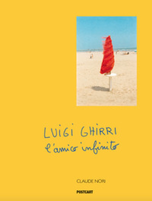 Luigi Ghirri. L'amico infinito - Librerie.coop