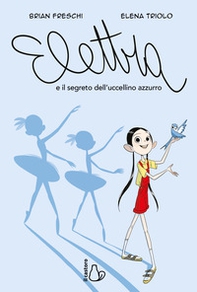 Elettra e il segreto dell'uccellino azzurro - Librerie.coop