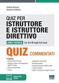 Quiz per istruttore e istruttore direttivo. Area tecnica. Cat. C e D negli enti locali - Librerie.coop