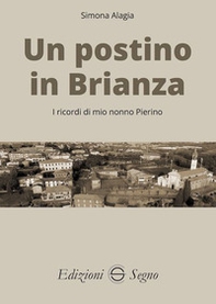 Un postino in Brianza. I ricordi di mio nonno Pierino - Librerie.coop Un postino in Brianza. I ricordi di mio nonno Pierino - Librerie.coop