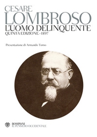 L'uomo delinquente (rist. anast. quinta edizione, Torino, 1897) - Librerie.coop L'uomo delinquente (rist. anast. quinta edizione, Torino, 1897) - Librerie.coop