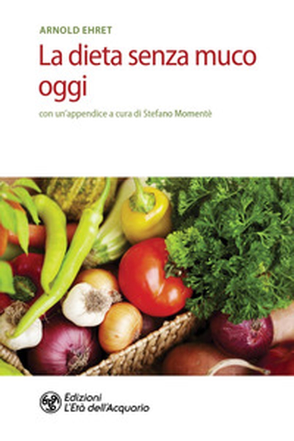 La dieta senza muco oggi - Librerie.coop La dieta senza muco oggi - Librerie.coop
