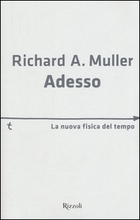 Adesso. La nuova fisica del tempo - Librerie.coop