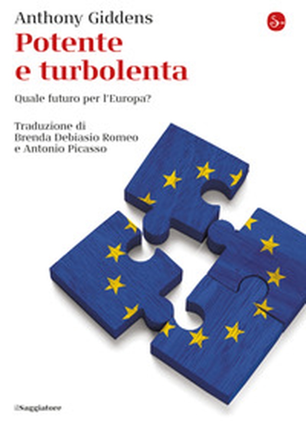 Potente e turbolenta. Quale futuro per l'Europa? - Librerie.coop Potente e turbolenta. Quale futuro per l'Europa? - Librerie.coop