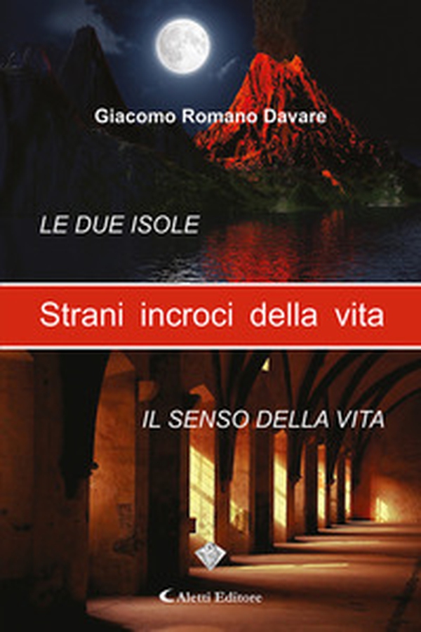 Strani incroci della vita. Le due isole-Il senso della vita - Librerie.coop Strani incroci della vita. Le due isole-Il senso della vita - Librerie.coop