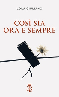 Così sia ora e sempre - Librerie.coop Così sia ora e sempre - Librerie.coop