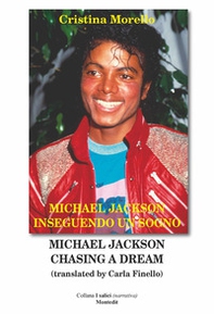 Michael Jackson inseguendo un sogno-Michael Jackson chasing a dream - Librerie.coop Michael Jackson inseguendo un sogno-Michael Jackson chasing a dream - Librerie.coop