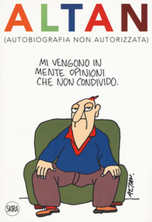 Altan (autobiografia non autorizzata) - Librerie.coop Altan (autobiografia non autorizzata) - Librerie.coop