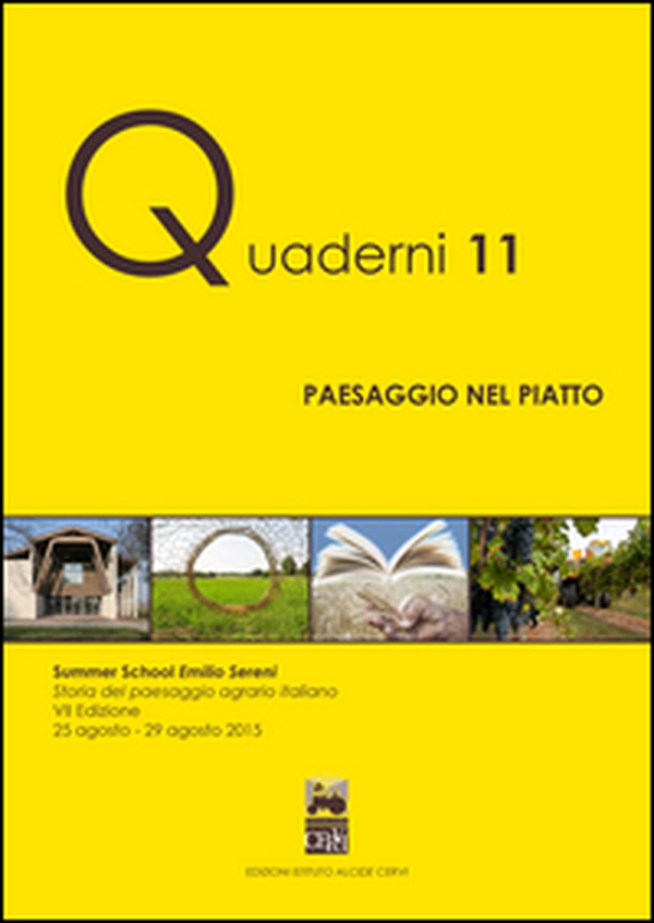 Paesaggio nel piatto. Storia del paesaggio agrario italiano. Summer school Emilio Sereni (25-29 agosto 2015) - Librerie.coop Paesaggio nel piatto. Storia del paesaggio agrario italiano. Summer school Emilio Sereni (25-29 agosto 2015) - Librerie.coop