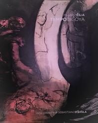 Il tempo di Goya. Nella collezione di Sebastiano d'Avola. Ediz. italiana e inglese - Librerie.coop