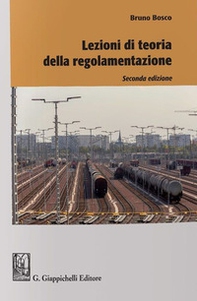 Lezioni di teoria della regolamentazione - Librerie.coop Lezioni di teoria della regolamentazione - Librerie.coop