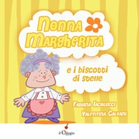 Nonna Margherita e i biscotti di stelle - Librerie.coop Nonna Margherita e i biscotti di stelle - Librerie.coop