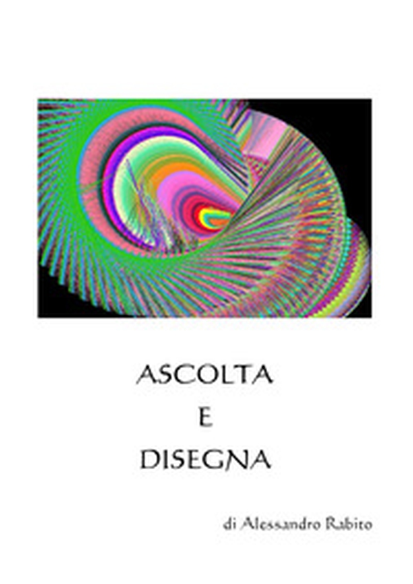Ascolta e disegna - Librerie.coop Ascolta e disegna - Librerie.coop