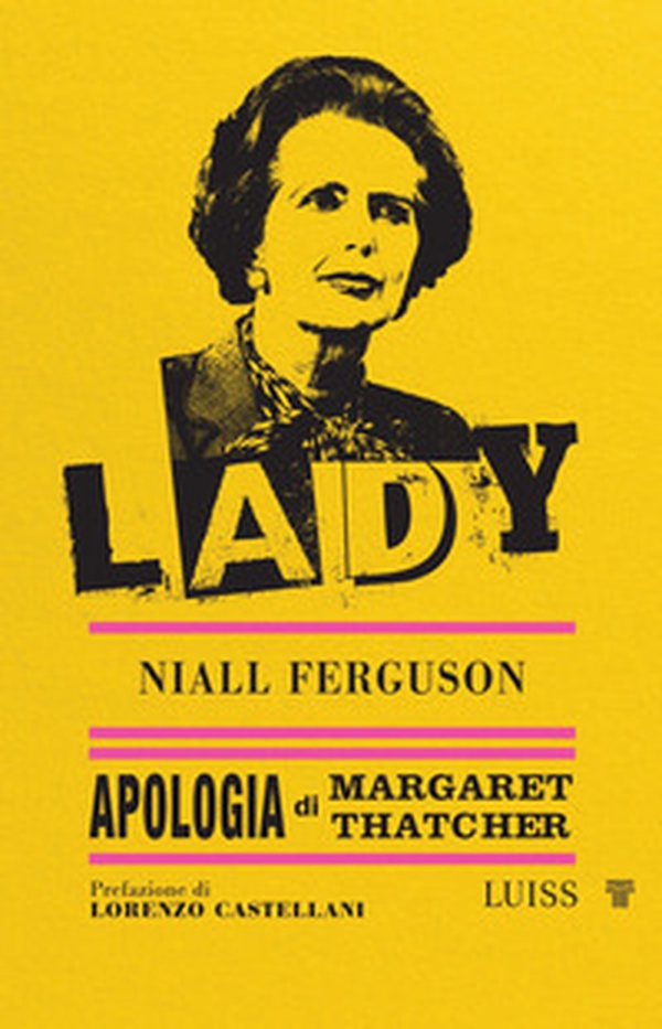 Lady. Apologia di Margaret Thatcher - Librerie.coop