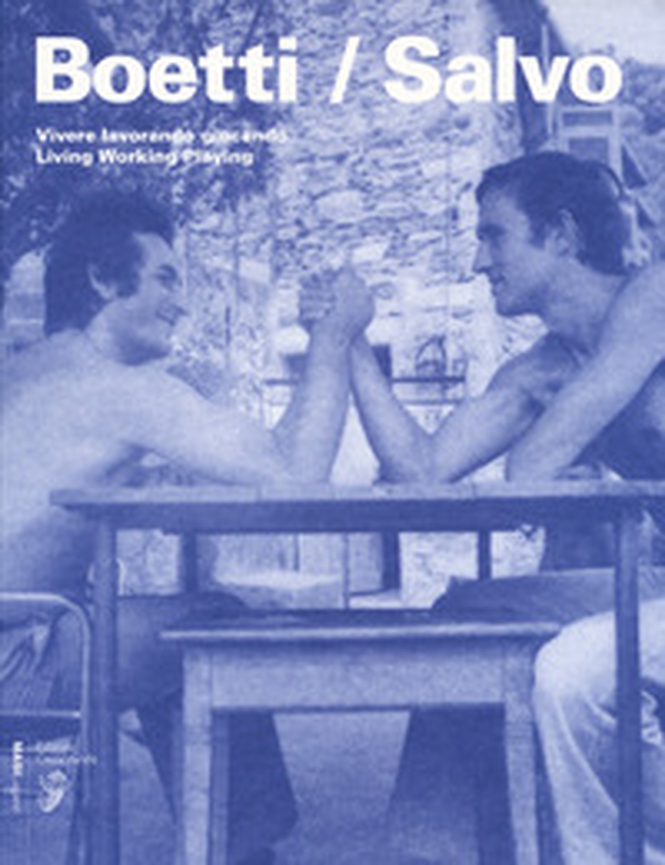 Boetti. Salvo: vivere lavorando giocando. Ediz. italiana e inglese - Librerie.coop Boetti. Salvo: vivere lavorando giocando. Ediz. italiana e inglese - Librerie.coop