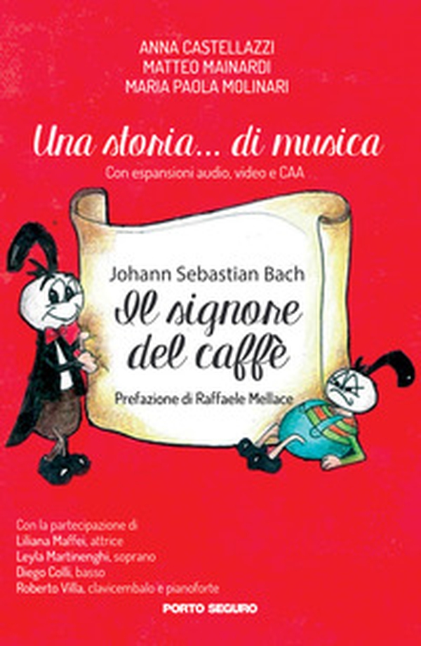 Una storia... di musica. Johann Sebastian Bach. Il signore del caffè - Librerie.coop Una storia... di musica. Johann Sebastian Bach. Il signore del caffè - Librerie.coop