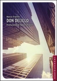 Don DeLillo - Librerie.coop Don DeLillo - Librerie.coop