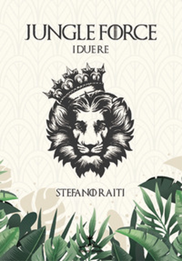 I due re. Jungle Force - Librerie.coop I due re. Jungle Force - Librerie.coop