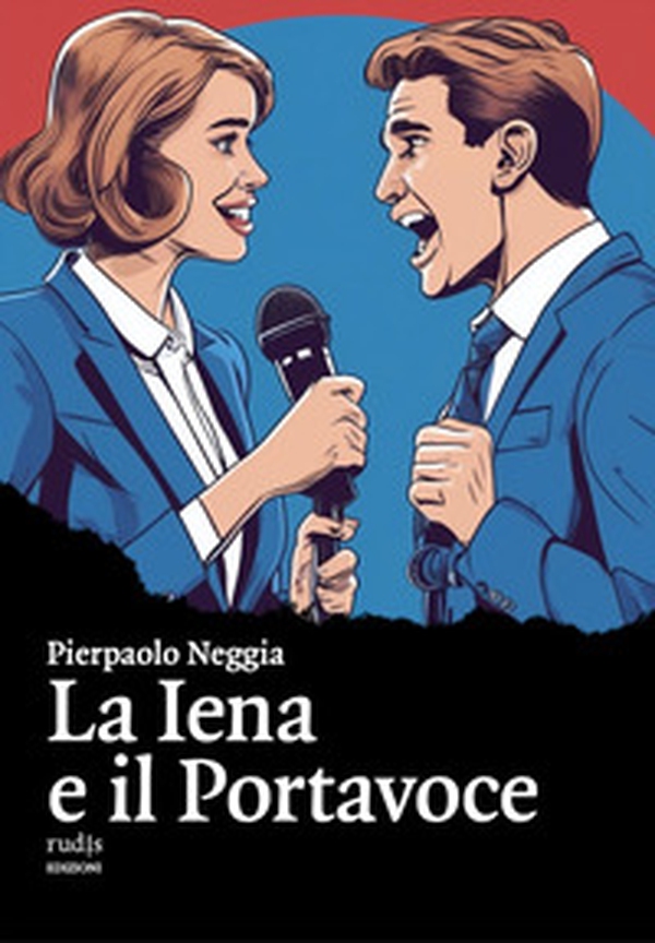 La Iena e il Portavoce - Librerie.coop La Iena e il Portavoce - Librerie.coop