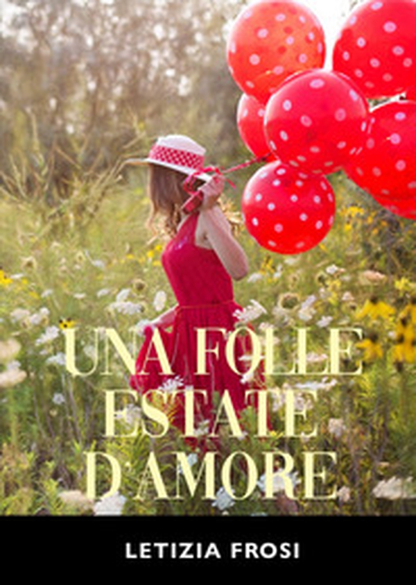 Una folle estate d'amore - Librerie.coop Una folle estate d'amore - Librerie.coop
