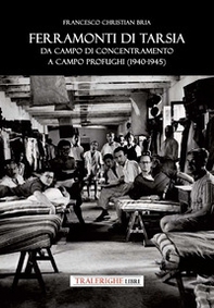 Ferramonti di Tarsia da campo di concentramento a campo profughi (1940-1945) - Librerie.coop