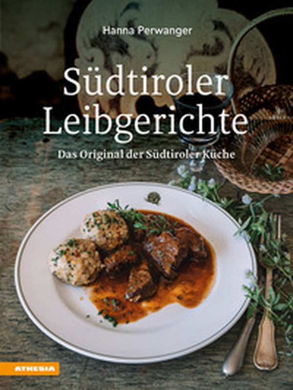Südtiroler Leibgerichte. Das Original der Südtiroler Küche - Librerie.coop Südtiroler Leibgerichte. Das Original der Südtiroler Küche - Librerie.coop