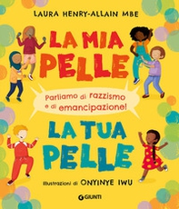 La mia pelle, la tua pelle. Parliamo di razzismo e di emancipazione - Librerie.coop