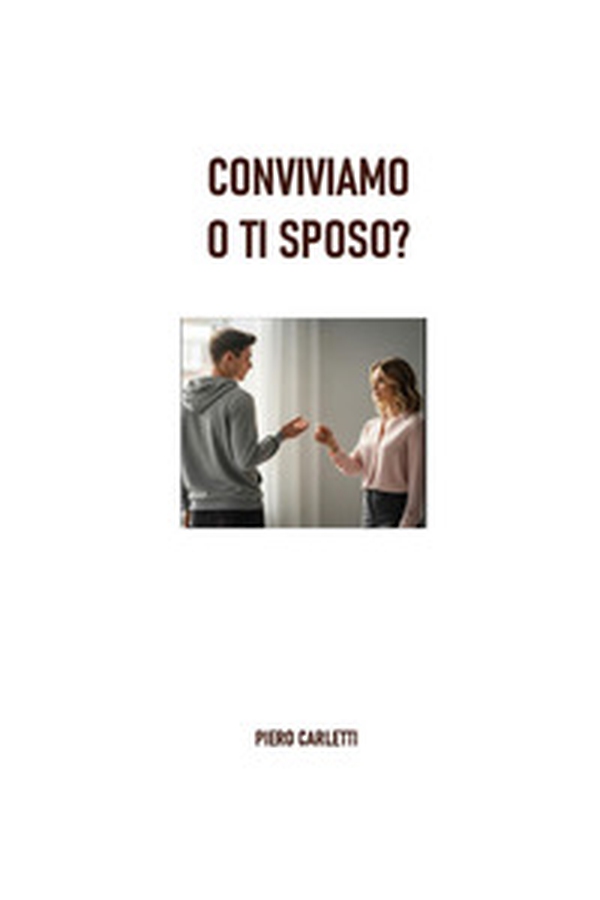 Conviviamo o ti sposo? - Librerie.coop Conviviamo o ti sposo? - Librerie.coop