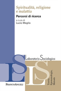 Spiritualità, religione e malattia. Percorsi di ricerca - Librerie.coop