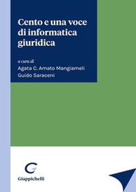 Cento e una voce di informatica giuridica - Librerie.coop Cento e una voce di informatica giuridica - Librerie.coop