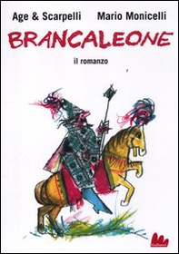 Brancaleone. Il romanzo - Librerie.coop