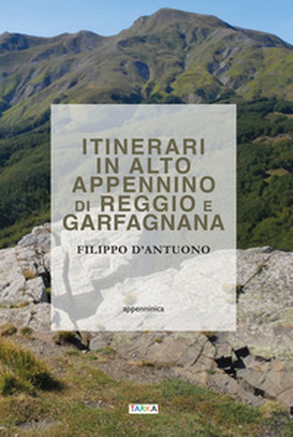 Itinerari in alto Appennino di Reggio e Garfagnana - Librerie.coop
