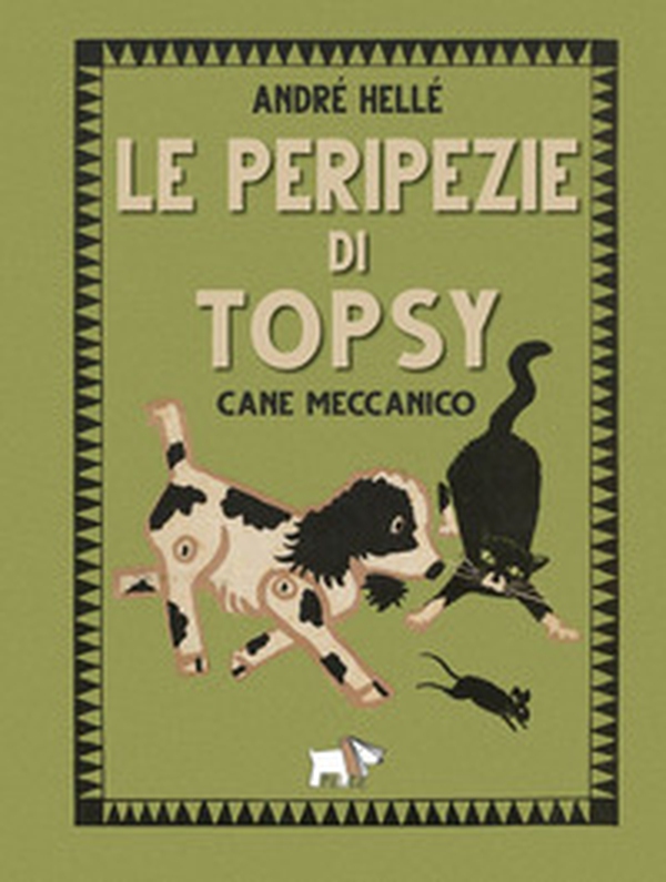 Le peripezie di Topsy cane meccanico - Librerie.coop Le peripezie di Topsy cane meccanico - Librerie.coop