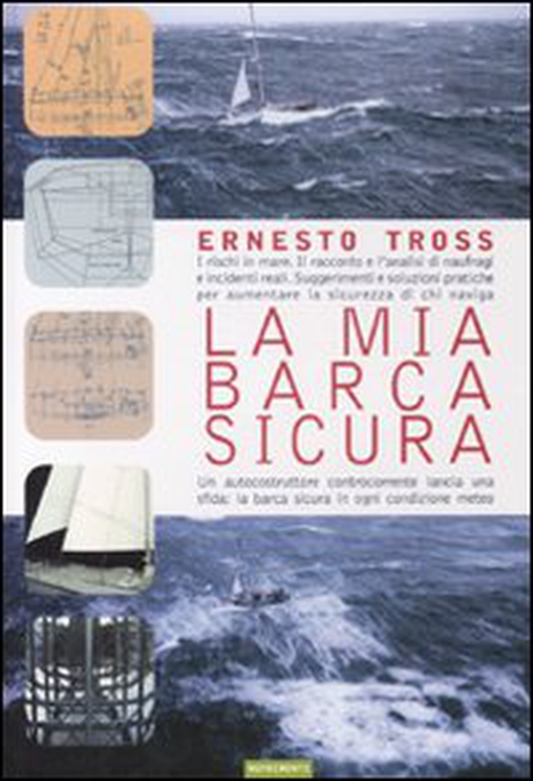 La mia barca sicura. I rischi in mare. Il racconto e l'analisi di naufragi e incidenti reali - Librerie.coop La mia barca sicura. I rischi in mare. Il racconto e l'analisi di naufragi e incidenti reali - Librerie.coop