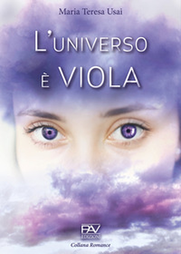L'universo è viola. L'amore può oltrepassare i confini dove la ragione si perde - Librerie.coop L'universo è viola. L'amore può oltrepassare i confini dove la ragione si perde - Librerie.coop