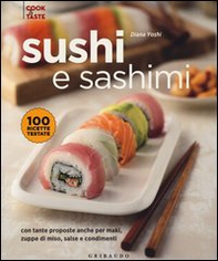 Sushi e sashimi. Con tante proposte anche per maki, zuppe di miso, salse e condimenti - Librerie.coop Sushi e sashimi. Con tante proposte anche per maki, zuppe di miso, salse e condimenti - Librerie.coop