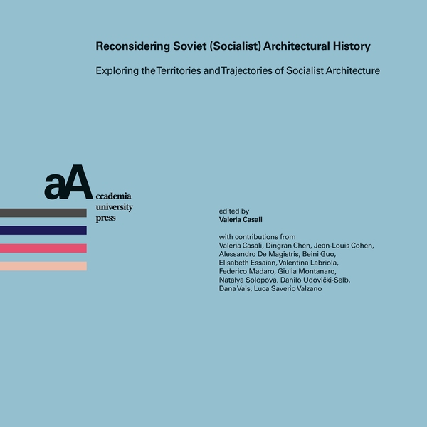 Reconsidering Soviet (Socialist) Architectural History - Librerie.coop