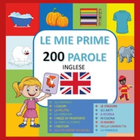 Le mie prime 200 parole in inglese - Librerie.coop
