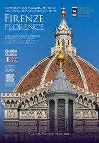 L'opera di Santa Maria del Fiore Firenze. Duomo, Cupola, Campanile, Battistero, Santa Reparata. Ediz. italiana e inglese - Librerie.coop