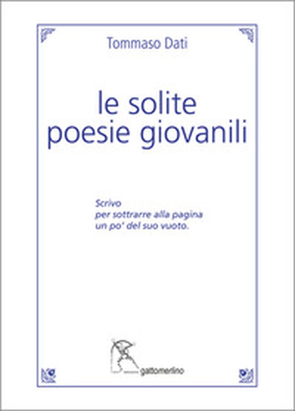 Le solite poesie giovanili - Librerie.coop Le solite poesie giovanili - Librerie.coop
