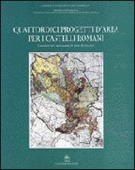 Quattordici progetti d'area per i Castelli Romani. Contributi per l'innovazione del piano di area vasta - Librerie.coop