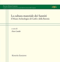 La cultura materiale dei Sanniti. Il Museo Archeologico di Carife e della Baronia - Librerie.coop