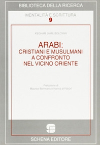 Arabi: cristiani e musulmani a confronto nel Vicino Oriente - Librerie.coop