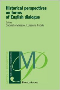 Historical perspectives on forms of english dialogue - Librerie.coop