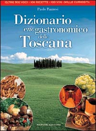 Dizionario enogastronomico della Toscana - Librerie.coop