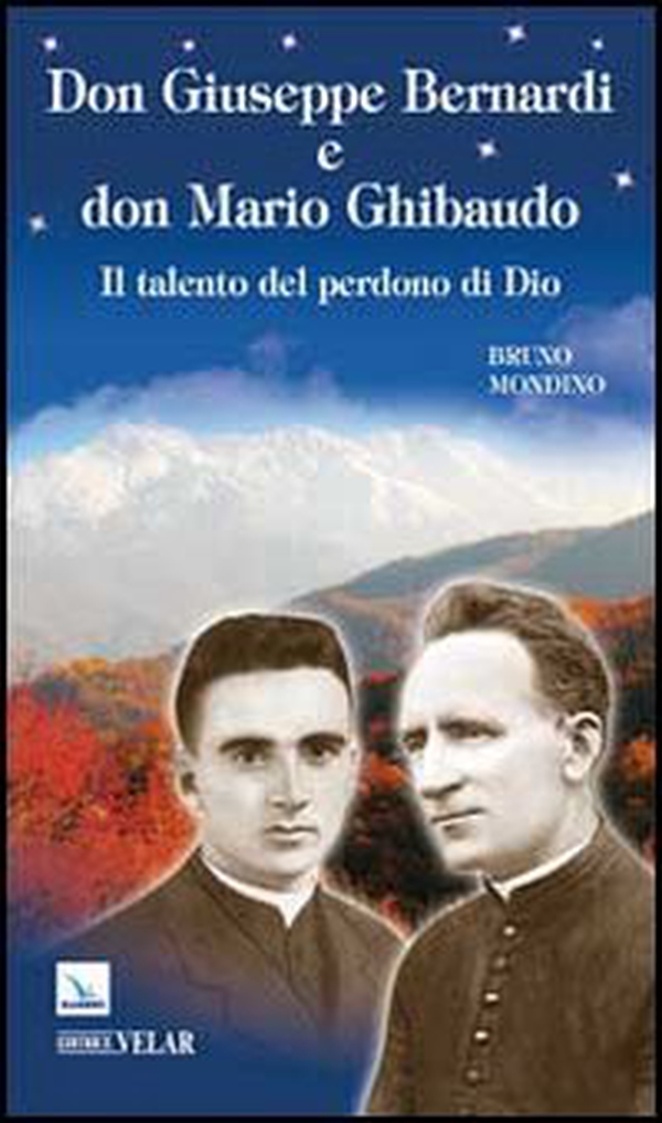 Don Giuseppe Bernardi e Don Mario Ghibaudo. Il talento del perdono di Dio - Librerie.coop Don Giuseppe Bernardi e Don Mario Ghibaudo. Il talento del perdono di Dio - Librerie.coop